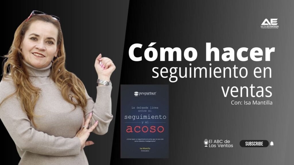 Isa Mantilla experta en seguimiento de ventas y autora del libro "La delgada línea entre el seguimiento y el acoso