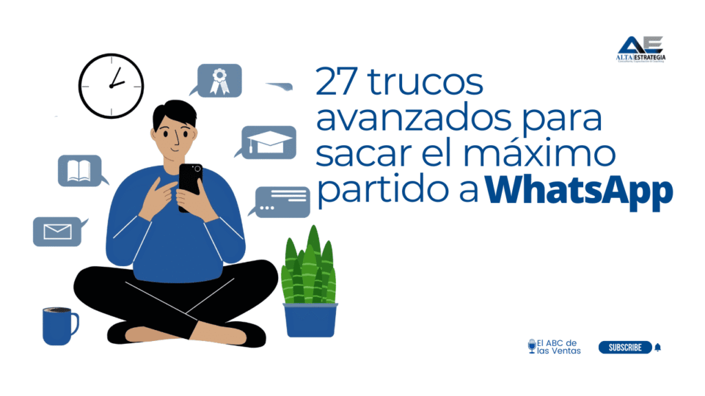 lustración de un hombre aprendiendo trucos avanzados de WhatsApp en su smartphone, con el texto "27 trucos avanzados para sacar el máximo partido a WhatsApp"