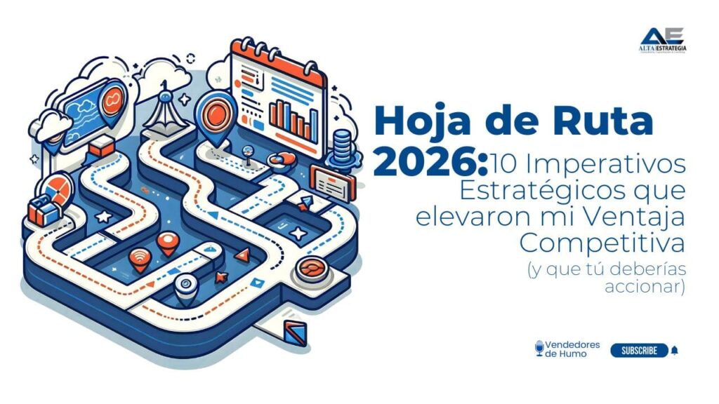 Infografía que detalla la hoja de ruta estratégica hacia 2026, comparando el Enfoque 2025 (IA como apoyo, contactos en LinkedIn, gestión del tiempo) frente a la Visión 2026 (agentes autónomos, comunidades de alta fidelidad, gestión de energía y orquestación humana).