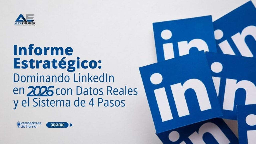 imagen estratégica sobre el dominio de LinkedIn en 2026 con logotipos de la plataforma y el título Informe Estratégico Alta Estrategia.